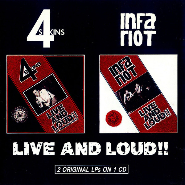 4-SKINS / INFA RIOT - Live And Loud!! 4-SKINS / INFA RIOT - Live And Loud!!